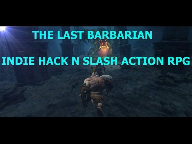 The Last Barbarian - Indie Hack n Slash Action RPG