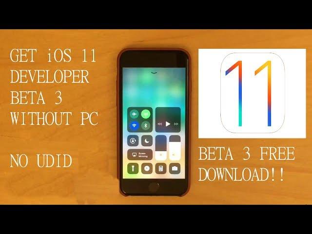 How to Install iOS 11 Beta 3 for Free without Developer Account and a Computer