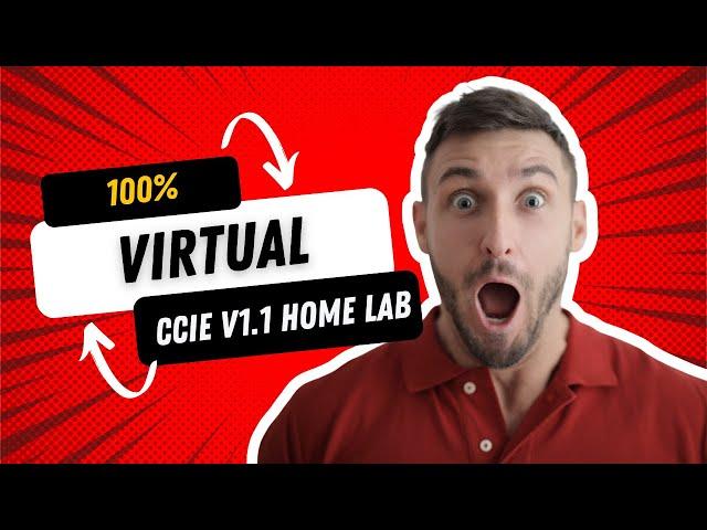 Build Your 100% Virtual CCIE Enterprise v1.1 Home Lab With Cisco CAT9KV And DNAC