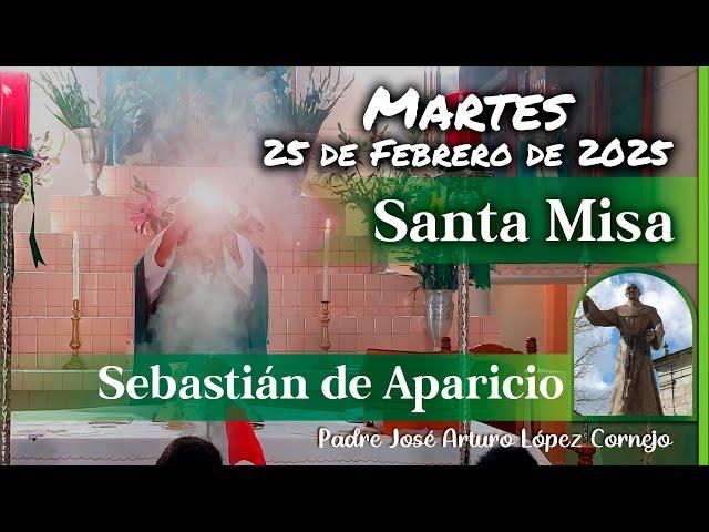  MISA DE HOY martes 25 de Febrero 2025 - Padre Arturo Cornejo