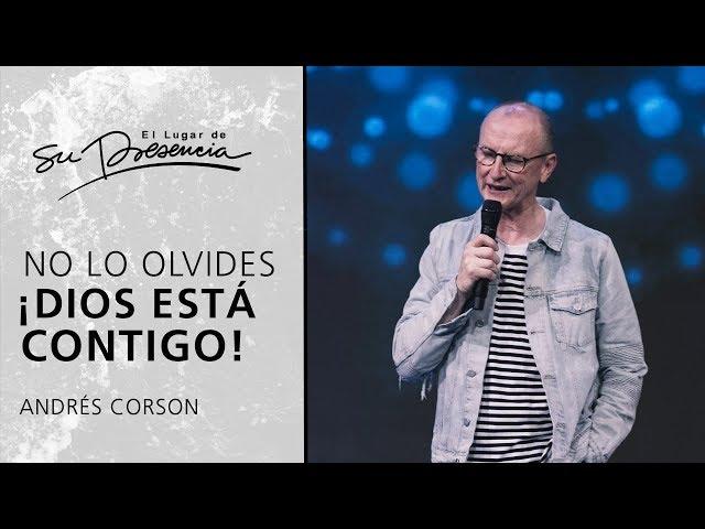 No lo olvides ¡Dios está contigo! - Andrés Corson | Prédicas Cortas #Capítulo100 