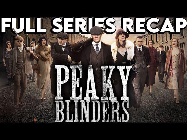 PEAKY BLINDERS Full Series Recap | Season 1-6 Ending Explained