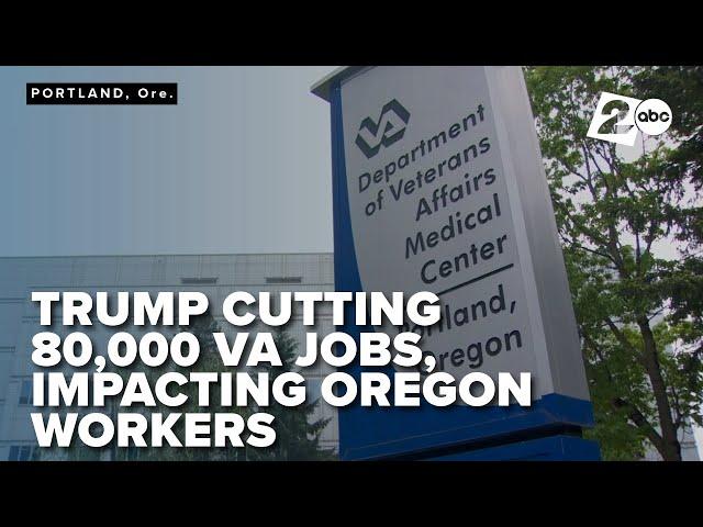 Veterans Affairs, Oregon's second-largest federal employer, announces layoffs