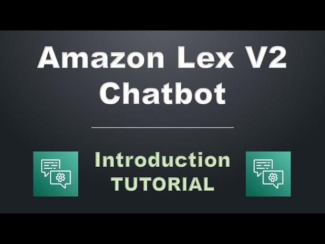 Amazon Lex Chatbot Tutorial - Introduction and Demo - with AWS Lambda | Lex V2 Architecture Example