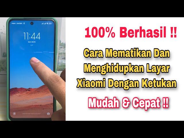 Cara Mematikan Layar Hp Xiaomi Tanpa Tombol Power