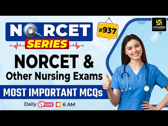 MSN, PEDIA, PHARMA | NORCET Series #937 | NORCET & All Nursing Exams Special Class