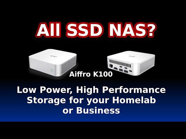 Aiffro K100 All SSD NAS. Low Power, High Performance!