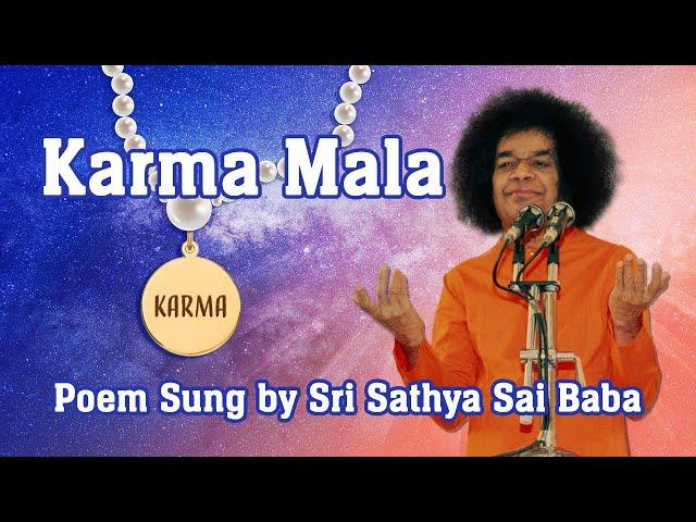 Concept of Karma Mala (Garland of Karmas) | Padyam Sung by Bhagawan Sri Sathya Sai Baba
