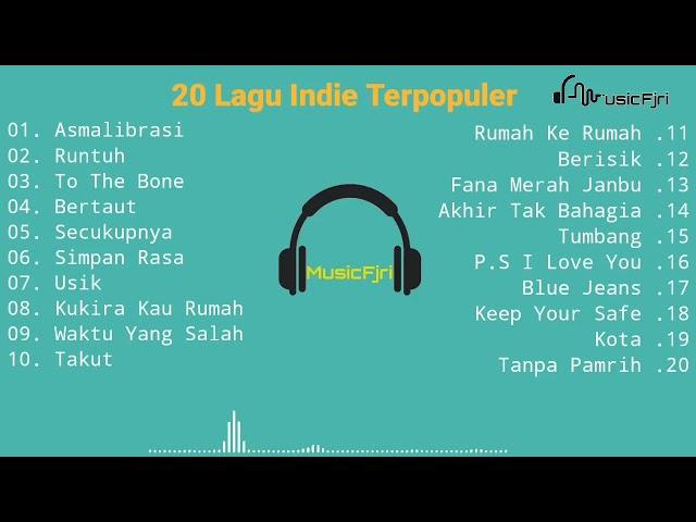 Kumpulan Lagu Indie Terbaik Saat Ini | Top Playlist Indie Terpopuler | Paling Enak Didengar 2024