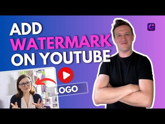 How to Add a Logo or Watermark to YouTube Videos? [2 Easiest Methods]