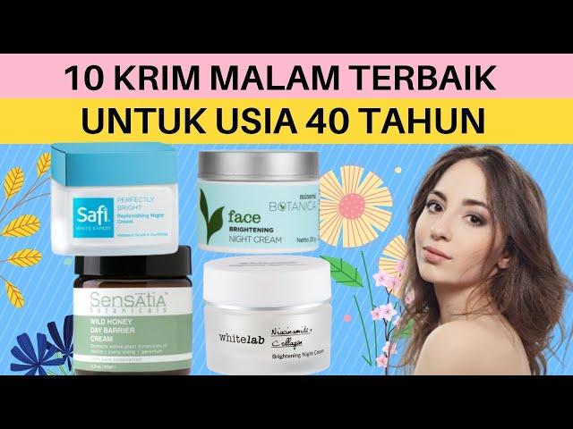 Rekomendasi 10 Krim Malam Terbaik Untuk Usia 40 Tahun Keatas Untuk Mencegah Penuaan Dini, Anti Aging