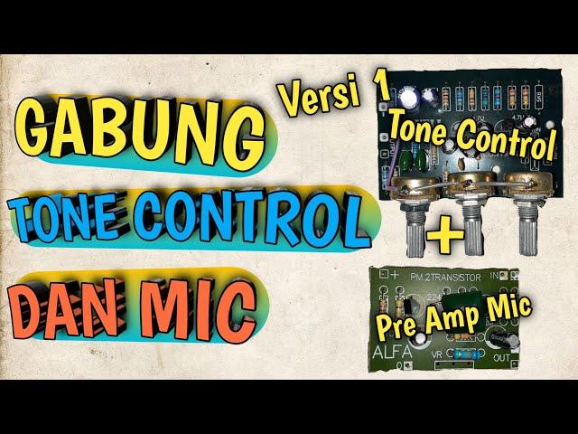 Cara Menggabung Output Tone Control Dan Pre Amp Mic Versi 1 #gabungtonecontroldanpreampmic