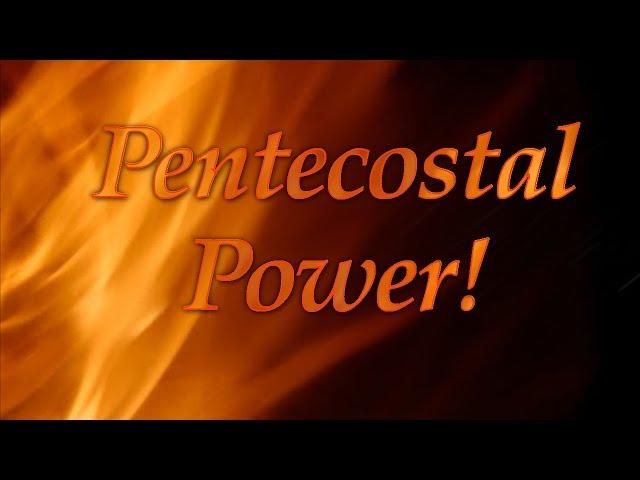 Pentecostal Power