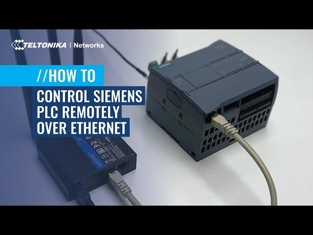 How to control your Siemens PLC remotely over Ethernet with RUT240?