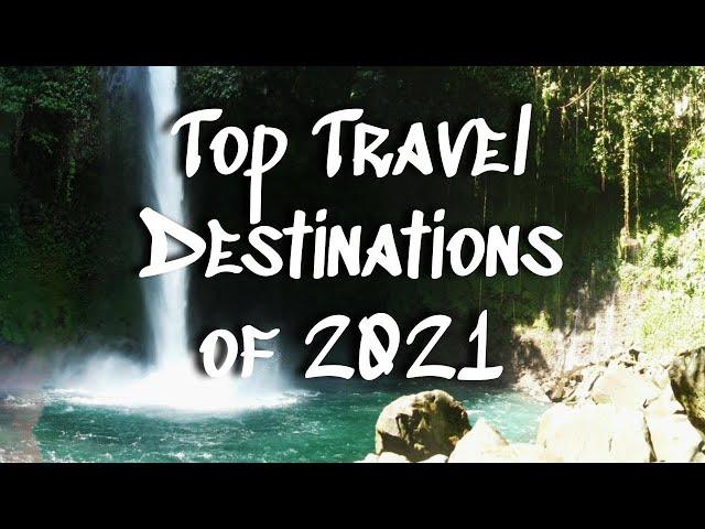 Top Travel Destinations of 2021