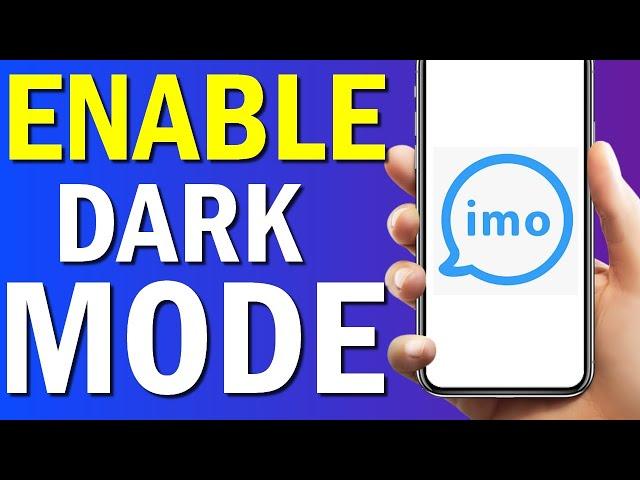 How To Enable dark Mode On Imo App 2022