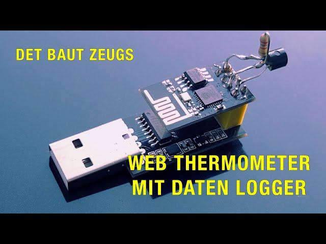 Det baut Zeugs - WebTemp - Web Thermometer mit Datenlogger