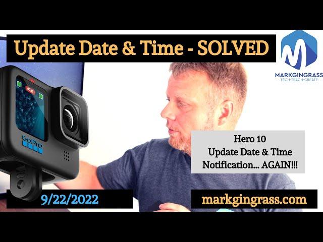 Why GoPro Says Update Date & Time?