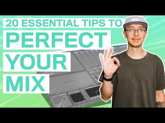 20 ESSENTIAL TIPS FOR PERFECT MIXES | Music Production Mixdown Tips, Ableton