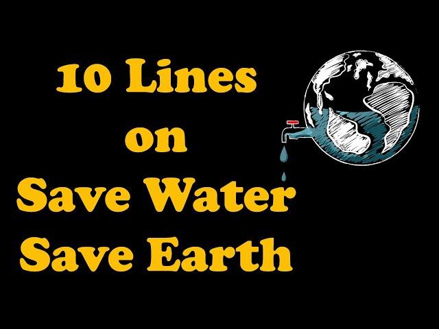 10 Lines on Save Water Save Earth in English