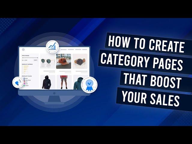 How To Create Category Pages That Boost Your Sales