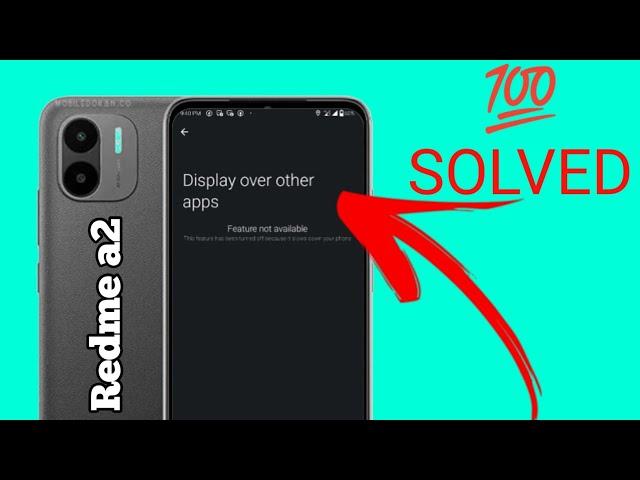 How To Fix Display Over Other Apps Feature Not Available redmi a2.