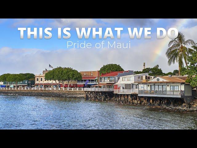 This is What We Do | Pride of Maui