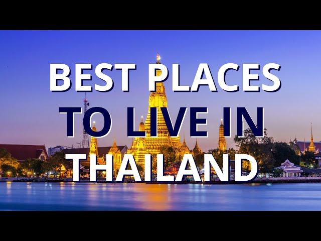 15 Best Places To Live In Thailand 