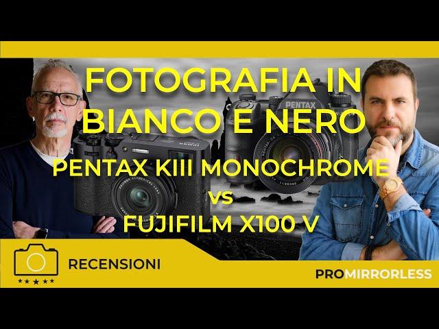 FOTOGRAFIA IN BIANCO E NERO : SENSORE MONOCROMATICO VS XTRANS -PENTAX KIII MONOCHROME VS FUJI X100 V