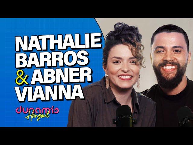 Nathalie Barros e Abner Vianna | DUNAMIS HANGOUT Podcast - Ep 16