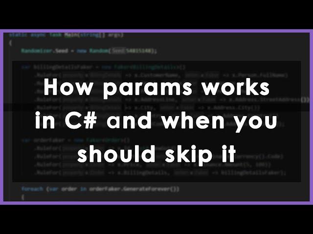 params in C# is awesome but there is a catch