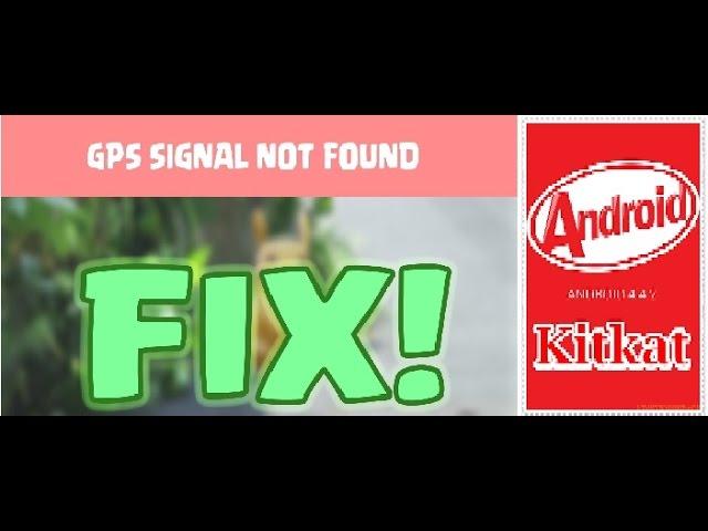 Pokemon Go Failed To Detect Location Fix /GPS Signal Not Found Fix On Kitkat Devices || FIXED !