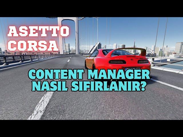 CONTENT MANAGER NASIL SIFIRLANIR VE YENİDEN KURULUR ? - Assetto Corsa