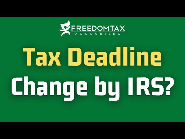 Will IRS Change Tax Filing Deadline? | 2021 Tax Day Date Change