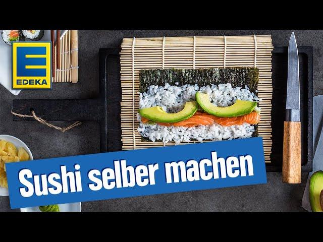 Sushi selber machen | Einfaches Sushi Tutorial | EDEKA