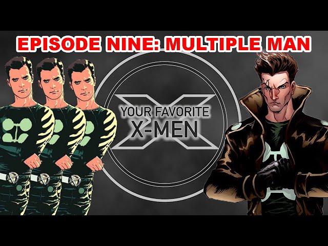 Your Favorite X-Men - Multiple Man w/ UltimateChance