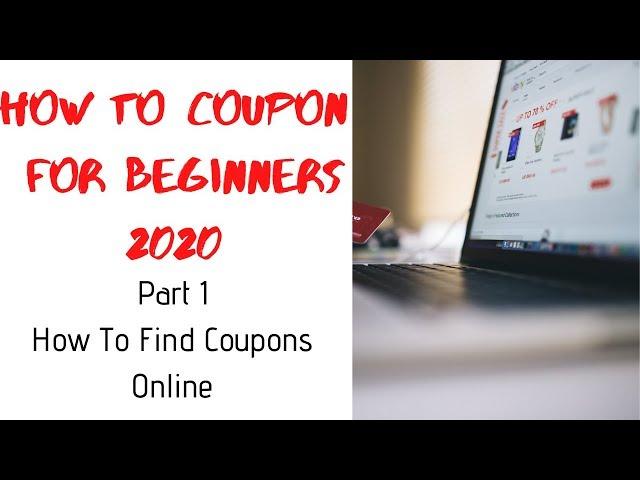 How To Coupon For Beginners 2020 | How To Find Coupons Online Pt. 1