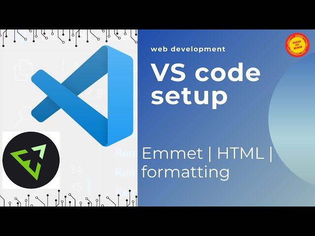 Visual studio code- Complete setup guide| Emmet code extension| Formatting in VS code| Knowmybeans