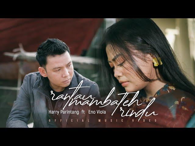 RANTAU MAMBATEH RINDU - HARRY PARINTANG FT ENO VIOLA (NEW SINGLE 2022)