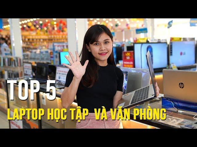 Top 5 laptop dành cho dân học tập và làm văn phòng tốt nhất hiện nay | Thế Giới Di Động