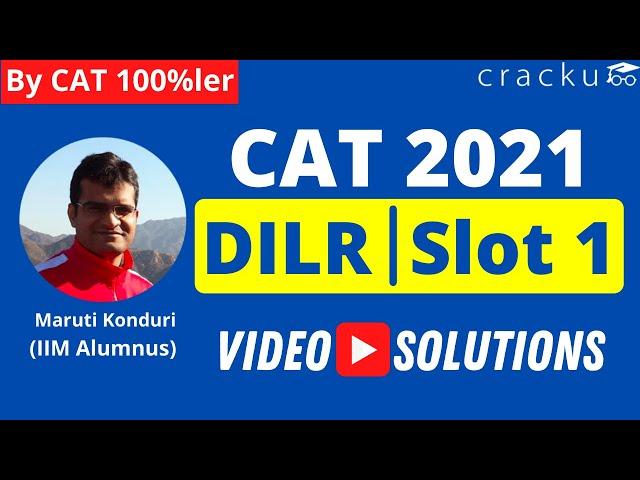 CAT 2021: DILR (Slot-1) Video Solutions  By Maruti Sir (CAT 100%iler)