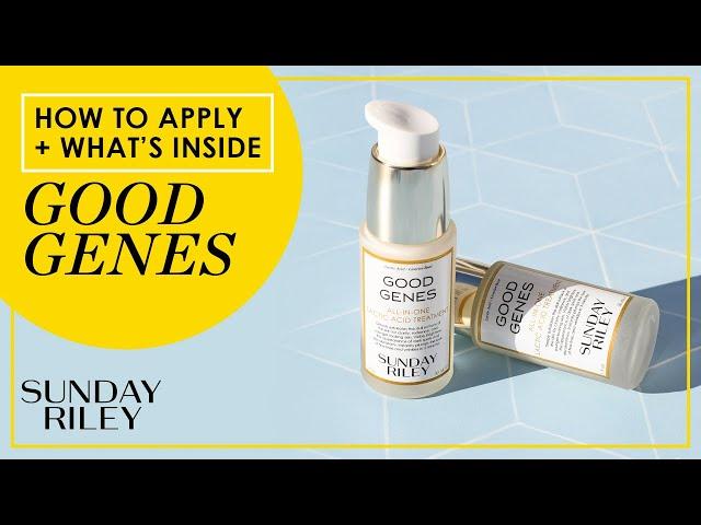 HOW to use + WHAT'S inside: Good Genes Lactic Acid | Sunday Riley