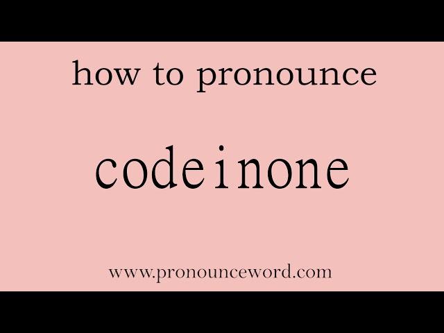 codeinone. How to pronounce the english word codeinone .Start with C. Learn from me.