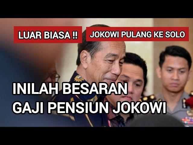 Ikuti Jokowi Pulang Kampung ke Solo || Inilah Besaran Gaji Pensiun Jokowi Setelah Lengser