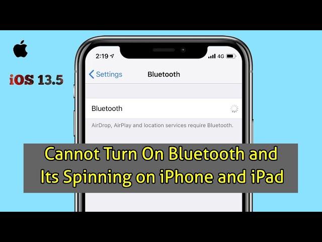 Can't Turn On Bluetooth and Bluetooth Spinning on iPhone and iPad after iOS 14/15.4 [Fixed]