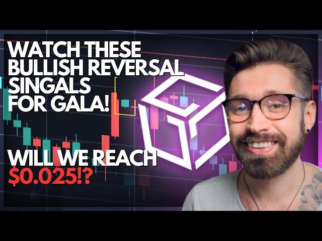 GALA GAMES PRICE PREDICTION 2023WATCH THESE BULLISH REVERSAL SIGNALS FOR GALA - $0.025 INCOMING!?