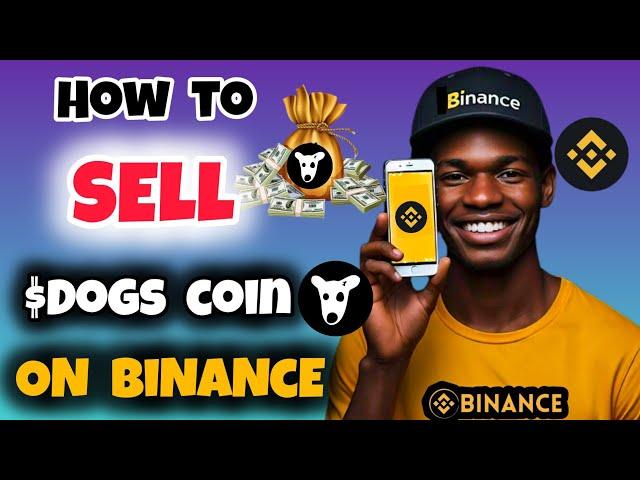 How to Convert and Sell Your DOGS Token on Binance (Full Guide) | Trade $Dogs Coin | DOGS/USDT