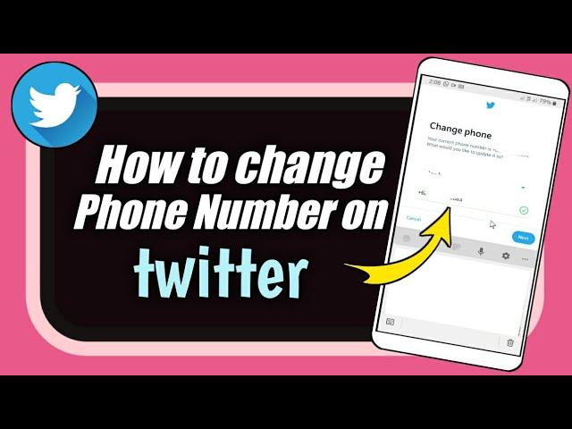 How to change phone number on Twitter