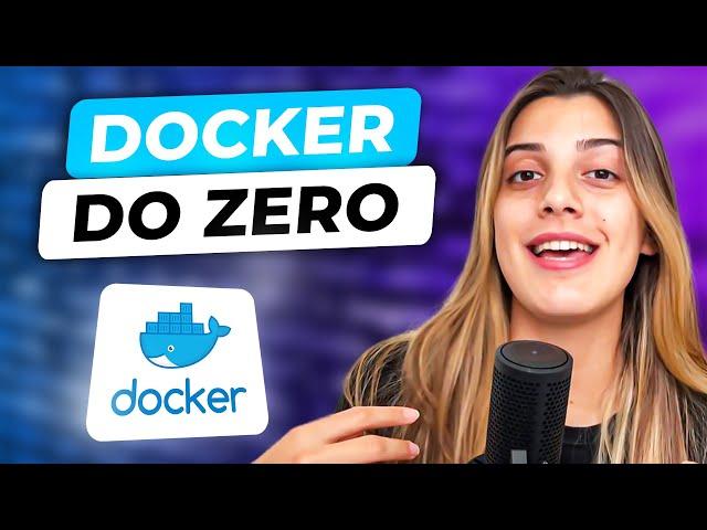 APRENDA DOCKER DO ZERO | TUTORIAL COMPLETO COM DEPLOY