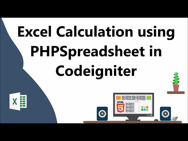Excel Calculation using PHPSpreadsheet in Codeigniter